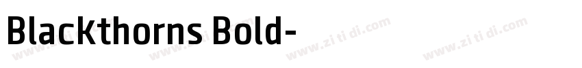 Blackthorns Bold字体转换 Blackthorns Bold字体转换